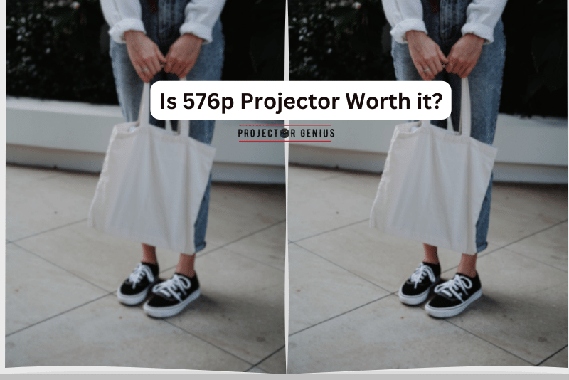 Is 576p Projector Worth it?