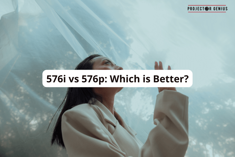 576i vs 576p Which is Better