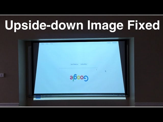 Fix Upside Down Projector Screen