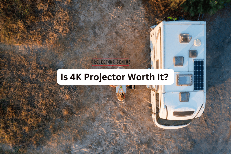 Is 4K Projector Worth It?