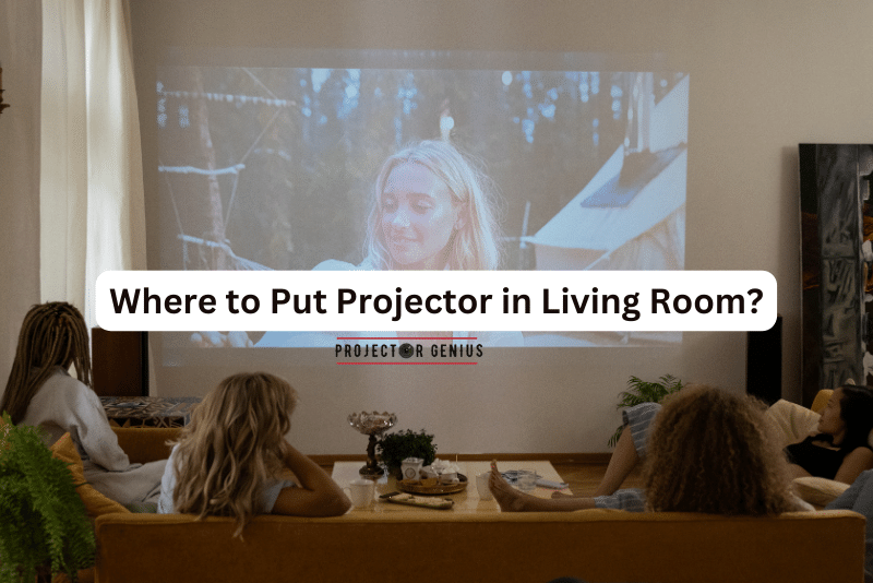 Where to Put Projector in Living Room