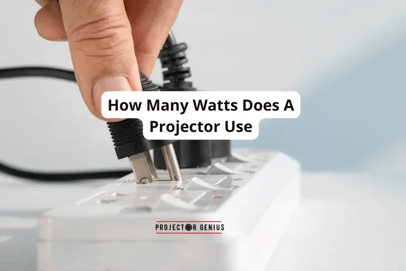 How Many Watts Does Projector Use