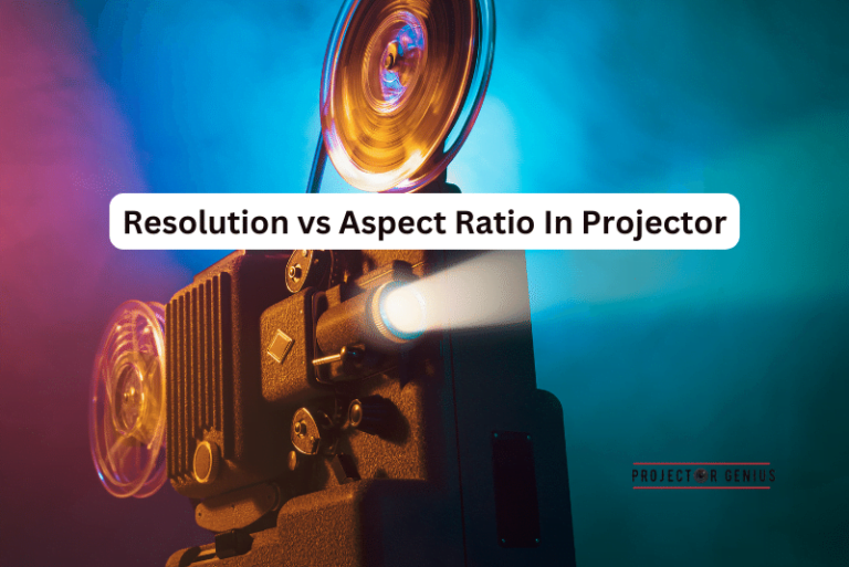 Resolution vs Aspect Ratio In Projector