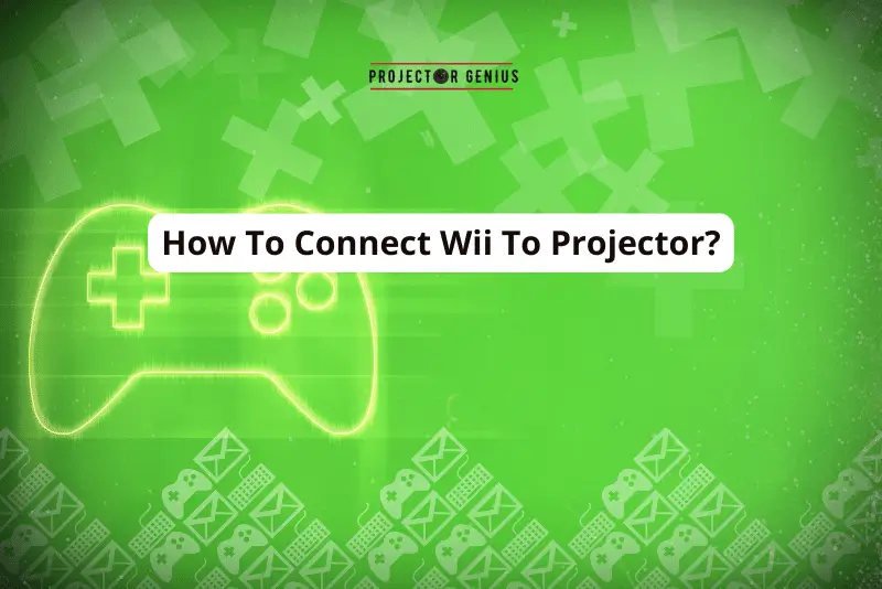How To Connect Wii To Projector